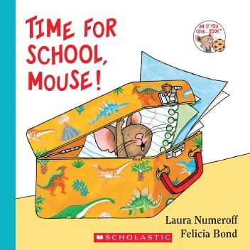 TIME FOR SCHOOL, MOUSE!
